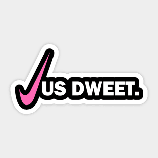 JUS DWEET - IN PINK AND WHITE - CARNIVAL CARIBANA PARTY TRINI DJ Sticker